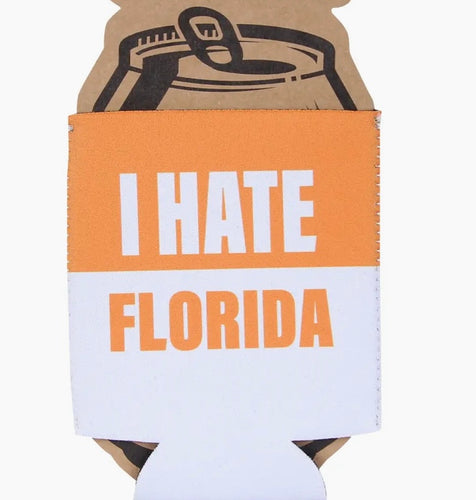 I Hate Florida Koozie
