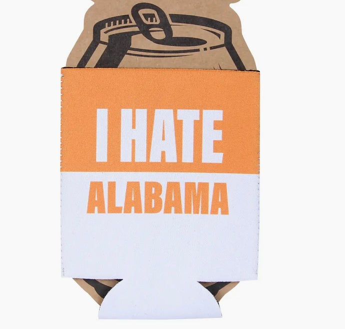 I hate Alabama Koozie